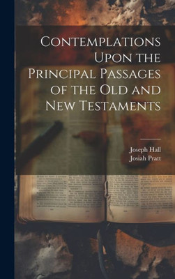 Contemplations Upon The Principal Passages Of The Old And New Testaments
