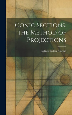 Conic Sections. The Method Of Projections