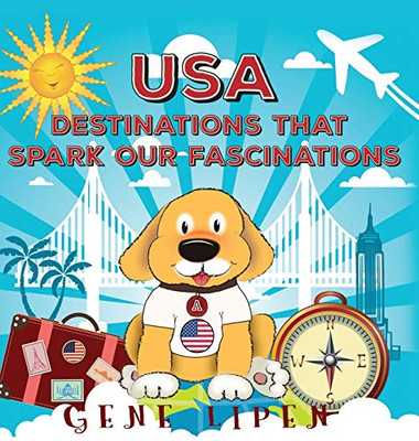 USA Destinations That Spark Our Fascinations (2) (Kids Books for Young Explorers)