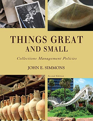 Things Great and Small, 2nd Edition (American Alliance of Museums)