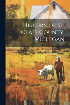 History Of St. Clair County, Michigan