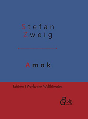 Amok: Novellen einer Leidenschaft - Gebundene Ausgabe (German Edition)