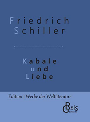 Kabale und Liebe: Gebundene Ausgabe (German Edition)