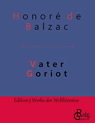 Vater Goriot: Gebundene Ausgabe (German Edition)