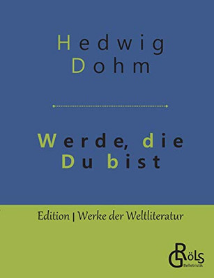 Werde, die Du bist (German Edition)