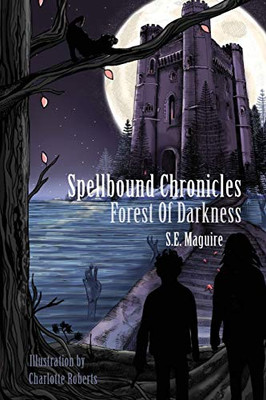 Forest of Darkness (Spellbound Chronicles)