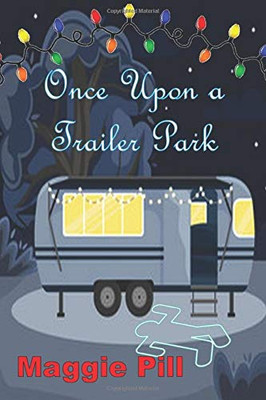Once Upon a Trailer Park (Trailer Park Tales)