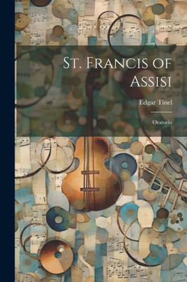 St. Francis Of Assisi: Oratorio (Italian Edition)