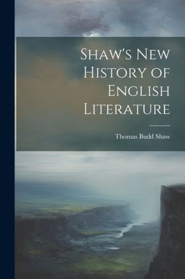 Shaw's New History Of English Literature