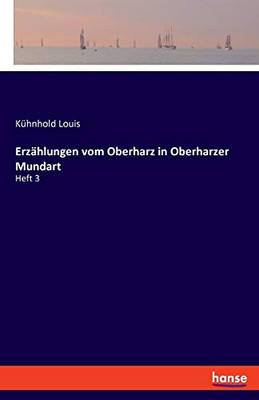 Erzählungen vom Oberharz in Oberharzer Mundart: Heft 3 (German Edition)