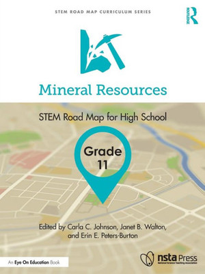 Mineral Resources, Grade 11: Stem Road Map For High School (Stem Road Map Curriculum Series)