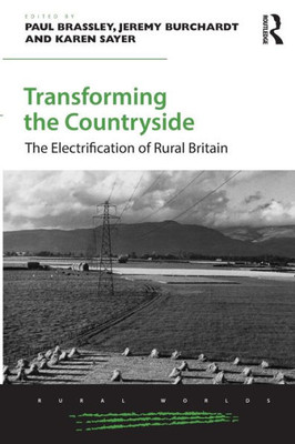 Transforming The Countryside (Rural Worlds)