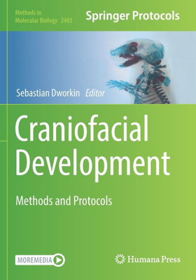Craniofacial Development: Methods And Protocols (Methods In Molecular Biology)