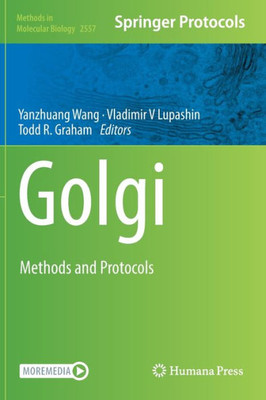 Golgi: Methods And Protocols (Methods In Molecular Biology, 2557)
