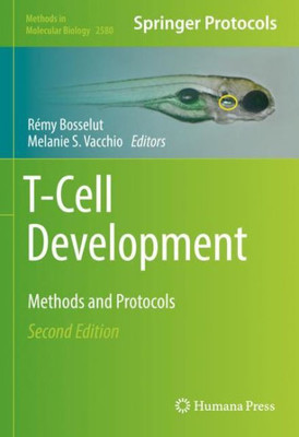 T-Cell Development: Methods And Protocols (Methods In Molecular Biology, 2580)