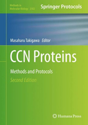 Ccn Proteins: Methods And Protocols (Methods In Molecular Biology, 2582)