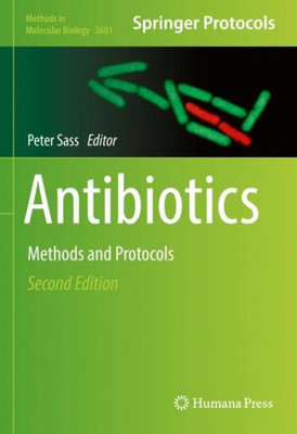 Antibiotics: Methods And Protocols (Methods In Molecular Biology, 2601)