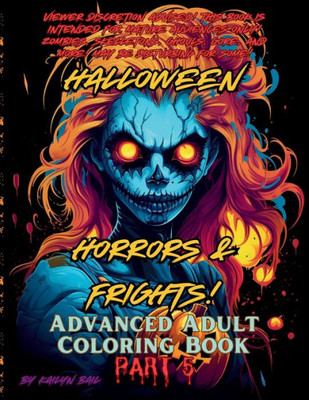 Halloween Horrors And Frights! Part 5 Advanced Adult Coloring Book