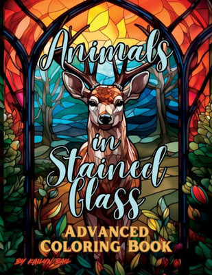 Animals In Stained Glass Advanced Coloring Book
