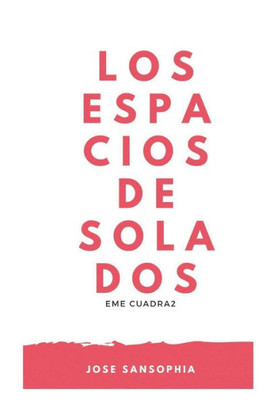 Los Espacios Desolados (Spanish Edition)