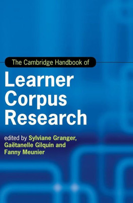 The Cambridge Handbook Of Learner Corpus Research (Cambridge Handbooks In Language And Linguistics)