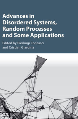Advances In Disordered Systems, Random Processes And Some Applications