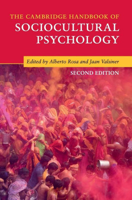 The Cambridge Handbook Of Sociocultural Psychology (Cambridge Handbooks In Psychology)