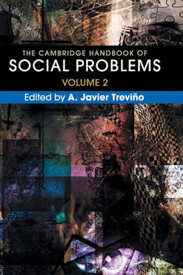 The Cambridge Handbook Of Social Problems: Volume 2