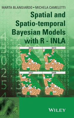 Spatial And Spatio-Temporal Bayesian Models With R - Inla