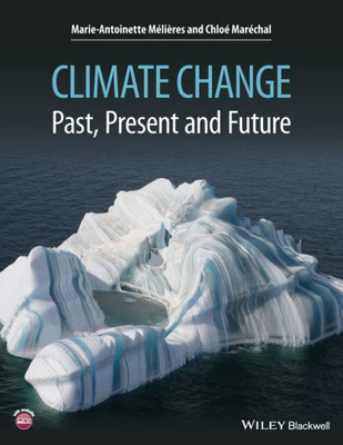 Climate Change: Past, Present, And Future