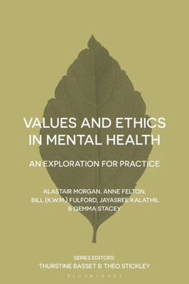 Values And Ethics In Mental Health An Exploration For Practice