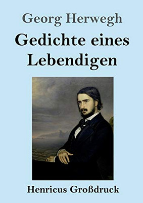 Gedichte eines Lebendigen (Großdruck) (German Edition)