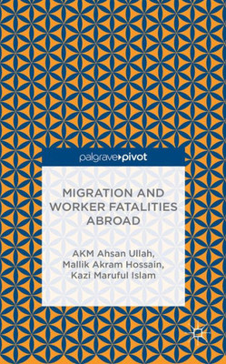 Migration And Worker Fatalities Abroad (Mobility And Politics)