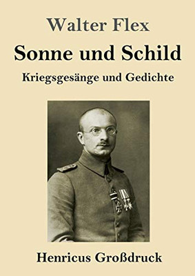 Sonne und Schild (Großdruck): Kriegsgesänge und Gedichte (German Edition)