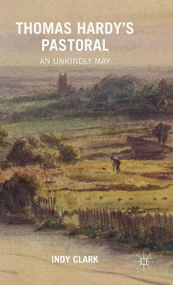 Thomas Hardy's Pastoral: An Unkindly May