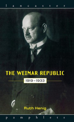 The Weimar Republic 1919-1933 (Lancaster Pamphlets)