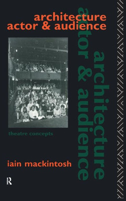 Architecture, Actor And Audience (Theatre Concepts)