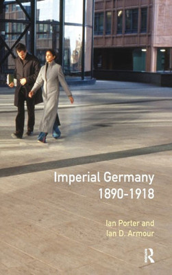 Imperial Germany 1890 - 1918 (Seminar Studies)