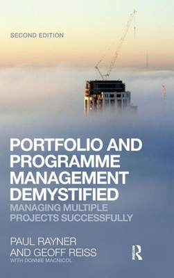 Portfolio And Programme Management Demystified: Managing Multiple Projects Successfully