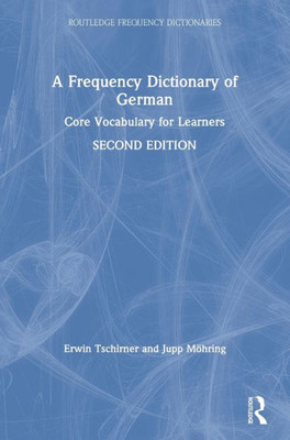 A Frequency Dictionary Of German: Core Vocabulary For Learners (Routledge Frequency Dictionaries)