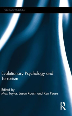 Evolutionary Psychology And Terrorism (Political Violence)