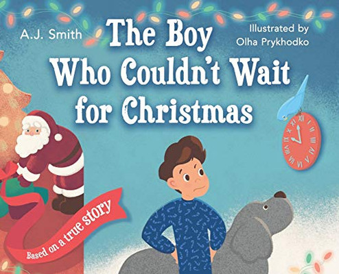 The Boy Who Couldn't Wait for Christmas