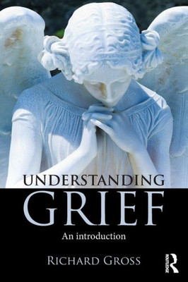 Understanding Grief,An Introduction
