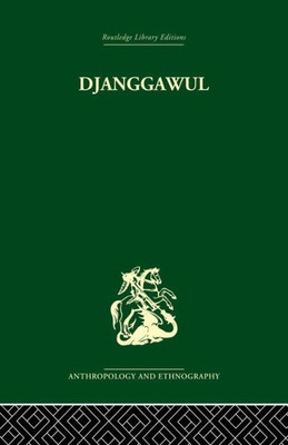 Djanggawul: An Aboriginal Religious Cult Of North-Eastern Arnhem Land