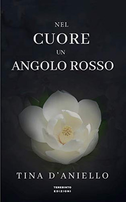 NEL CUORE UN ANGOLO ROSSO (Italian Edition)