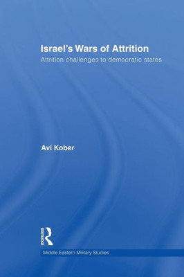 Israel's Wars Of Attrition (Middle Eastern Military Studies)