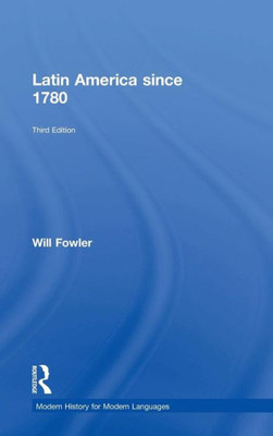 Latin America Since 1780 (Modern History For Modern Languages)