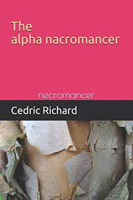 the alpha necromancer: necromancer (volume one)