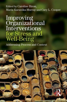Improving Organizational Interventions For Stress And Well-Being