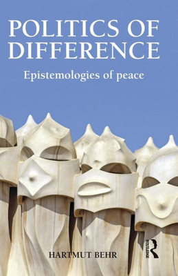 Politics Of Difference (Global Horizons)